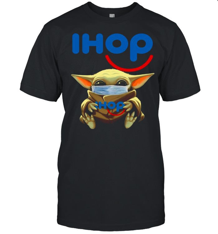 Baby Yoda Face Mask Hug Ihop 2021 shirt