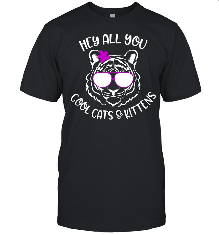 Hey All You Cool Cats And Kittens shirt