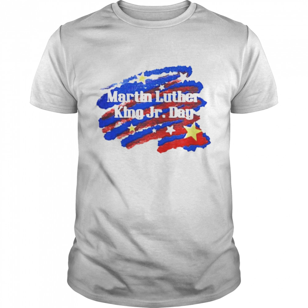 Martin Luther King Jr Day shirt