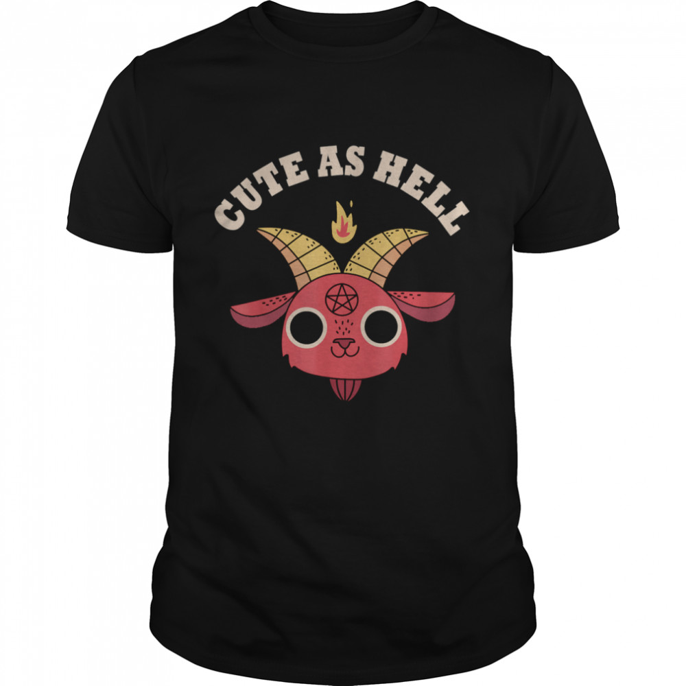 Cute As Hell Shirt