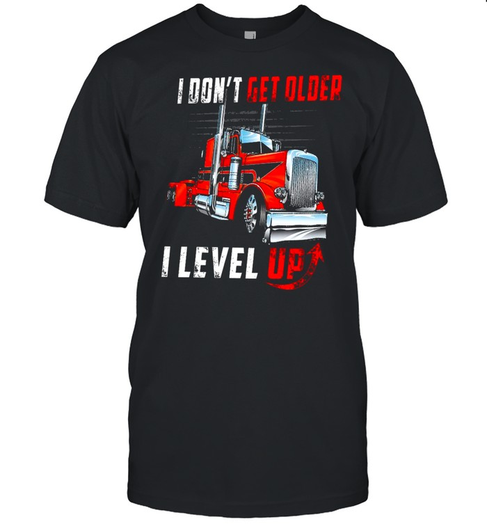 I Dont Get Older I Level Up shirt