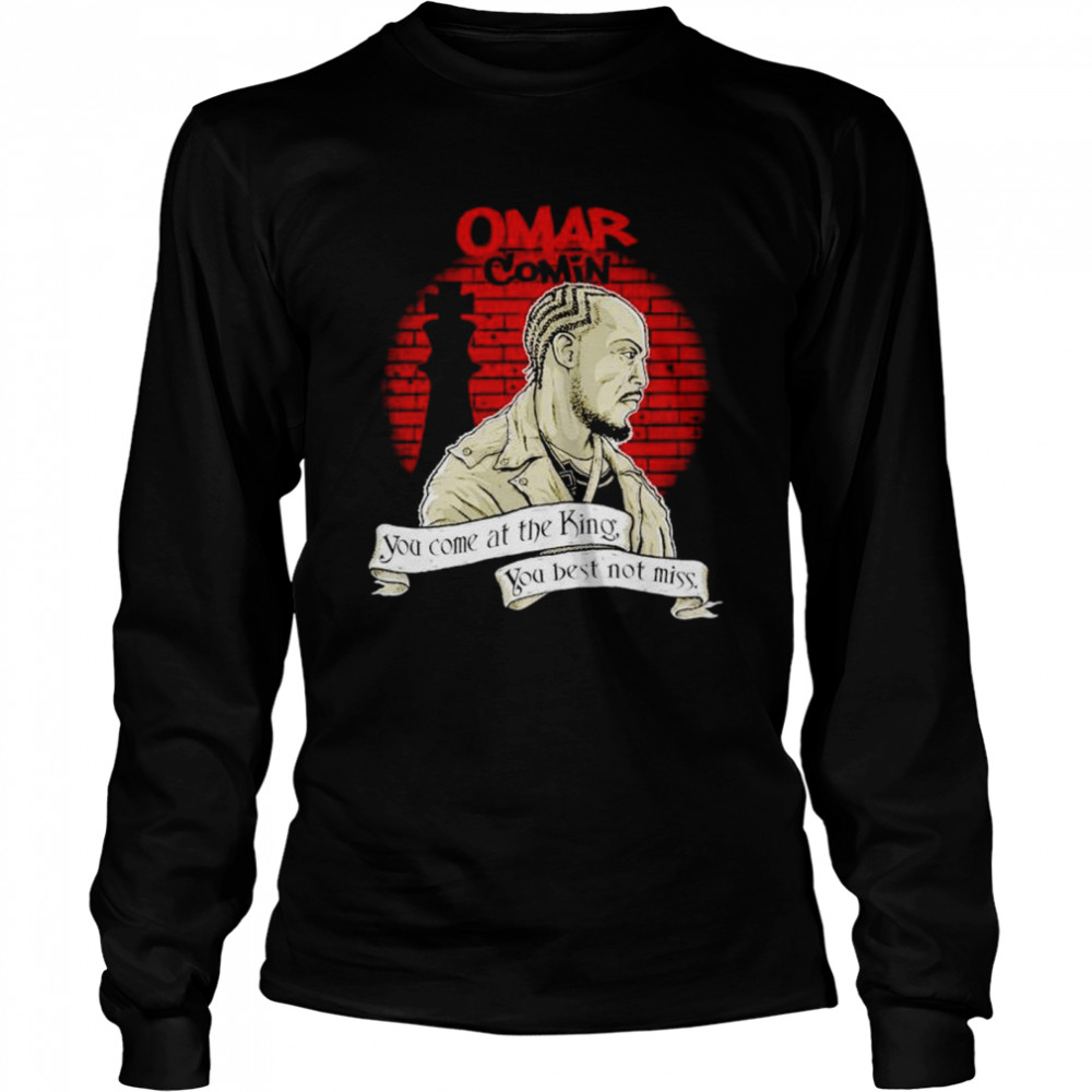 Michael K. Williams omar comin you come at the king shirt Long Sleeved T-shirt