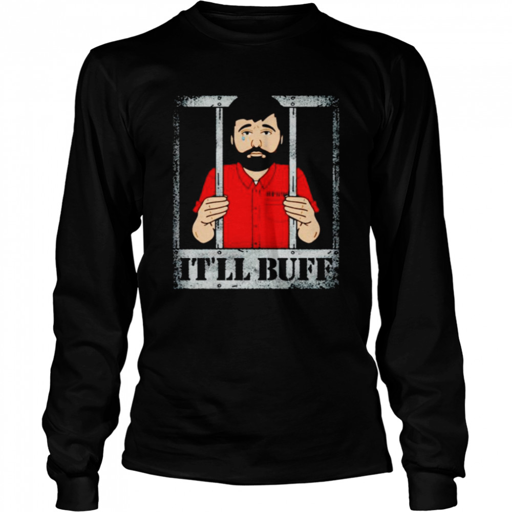 Braydon Price prisoner it’ll buff shirt Long Sleeved T-shirt