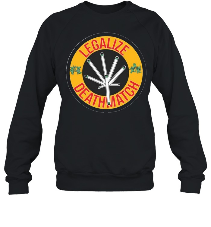 Grateful Bear Legalize Deathmatch Unisex Sweatshirt