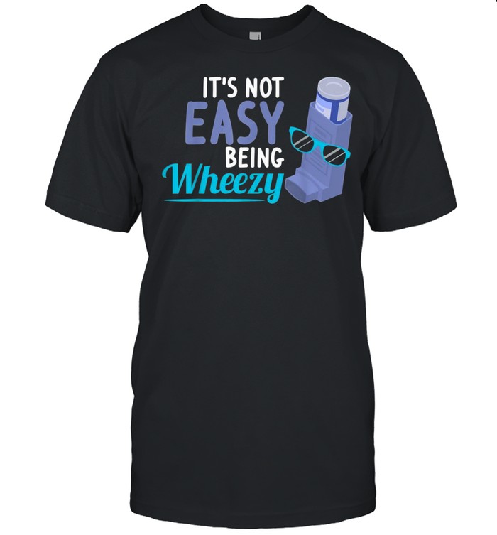 Inhaler COPD Warrior Wheezy Asthma Awareness for Asthmatic shirt Inhaler COPD Warrior Wheezy Asthma Awareness for Asthmatic shirt