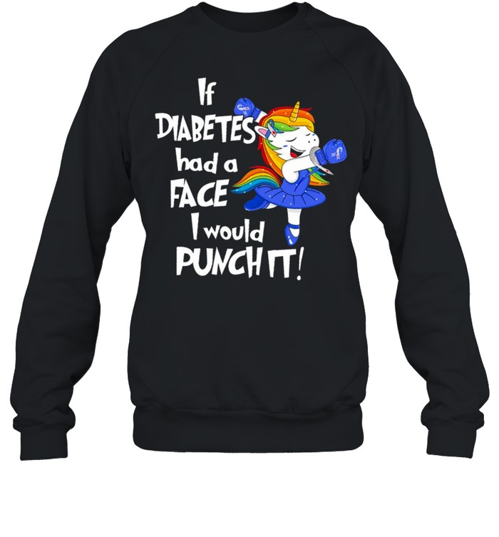 Lgbt Unicorn Boxing Diabetes Had A Face I Would Punch It shirt Unisex Sweatshirt