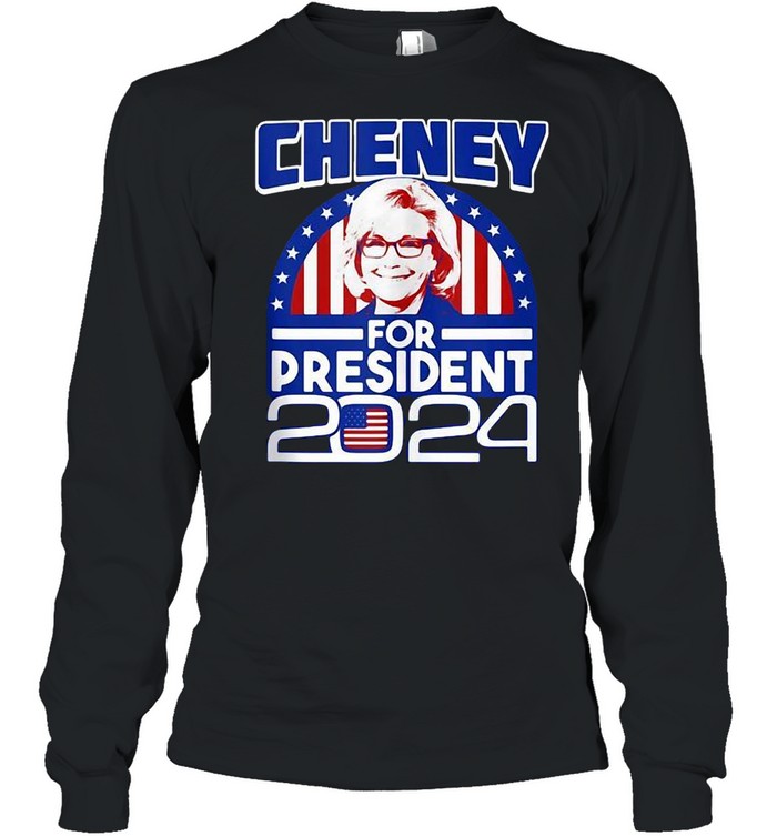 liz cheney for president 2024 t shirt long sleeved t shirt