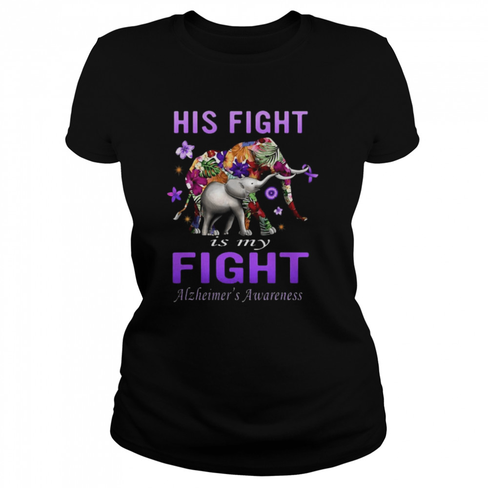 Alzheimer’s Awareness His Fight Is My Fight Purple Elephant T-shirt Classic Women's T-shirt