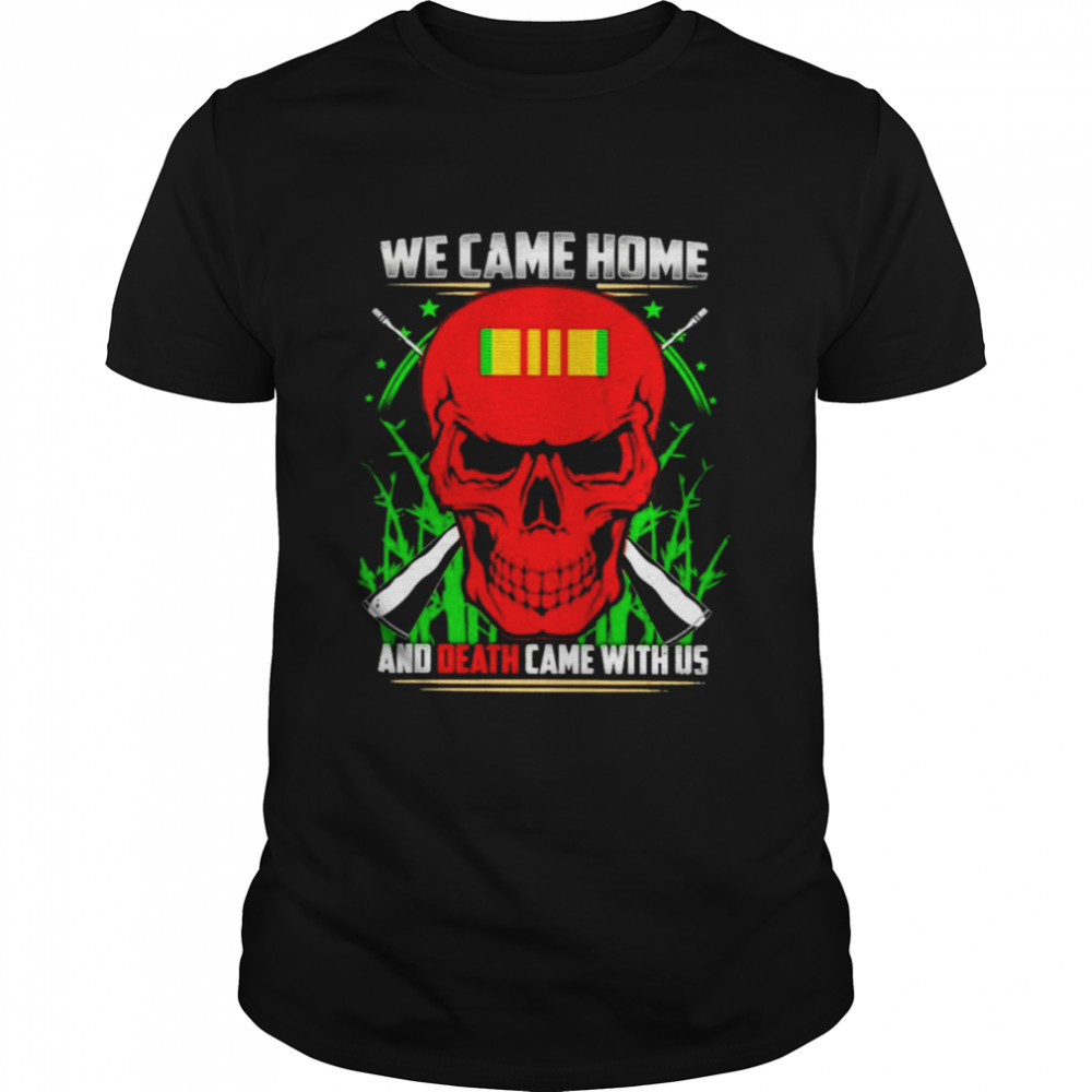 Red skull we came home and death came with us shirt