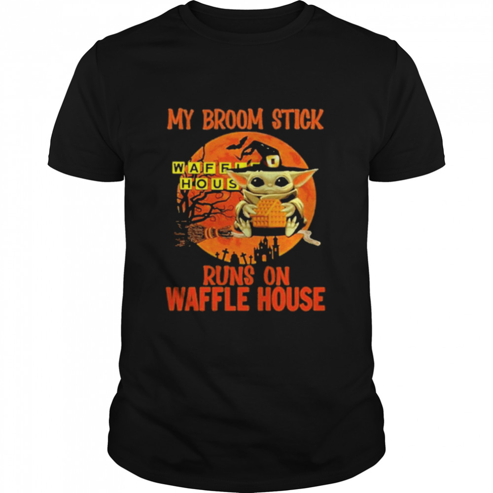 Baby Yoda my broomstick runs on Waffle House Halloween Moon shirt