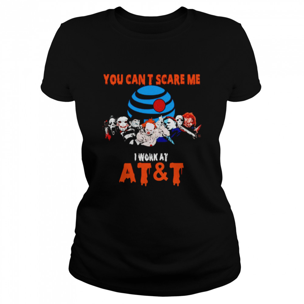 Halloween Horror movies characters you can’t scare me I work at AT and T shirt Classic Women's T-shirt