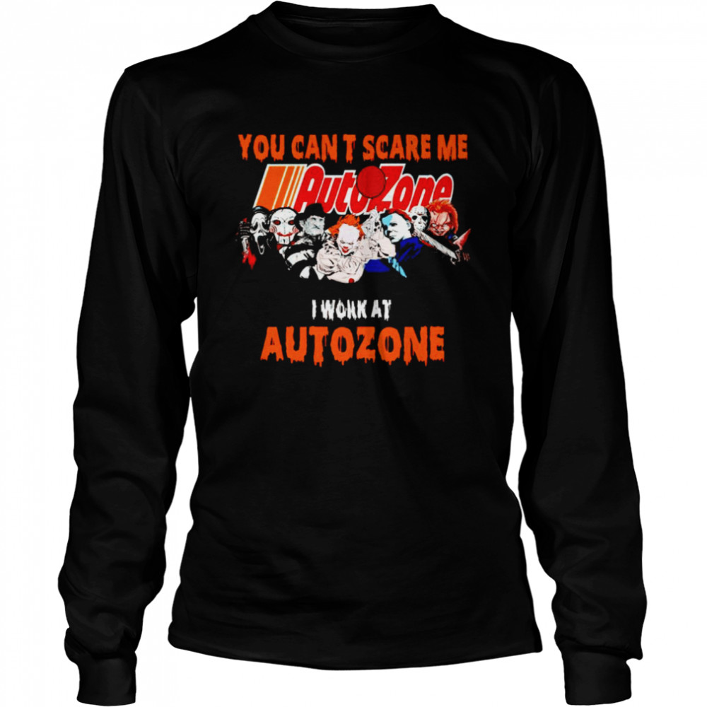 Halloween Horror movies characters you can’t scare me I work at Autozone shirt Long Sleeved T-shirt