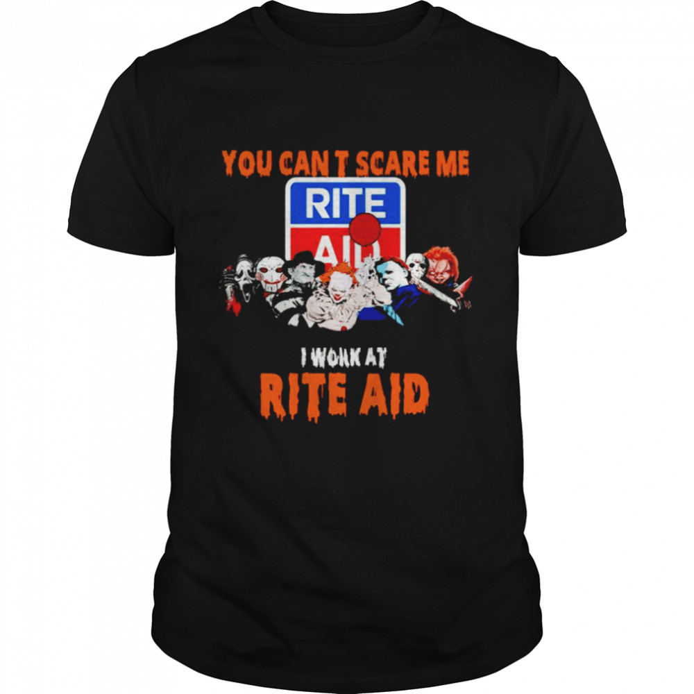 Halloween Horror movies characters you can’t scare me I work at Rite Aid shirt