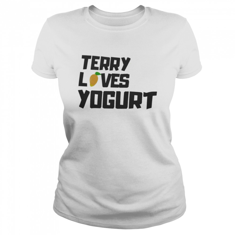 Terry Loves Yogurt  Classic Women's T-shirt