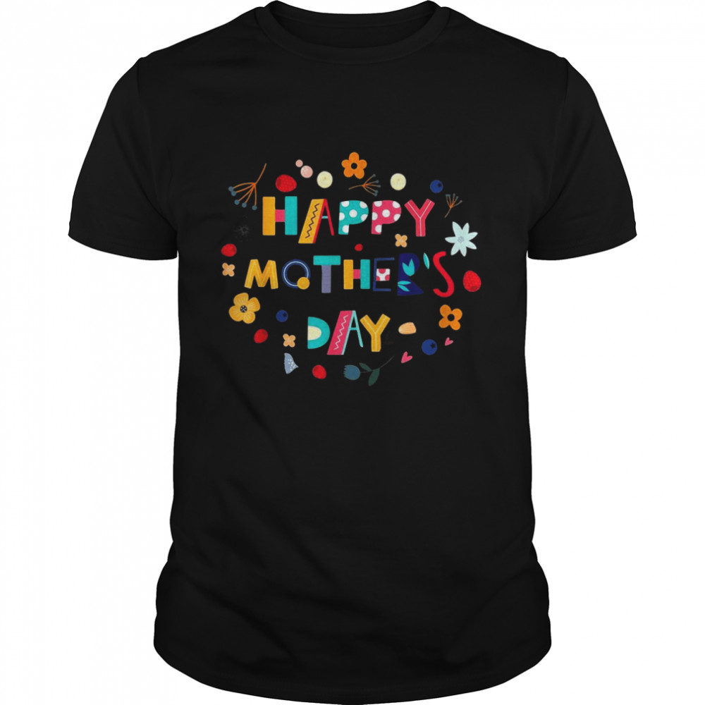 Happy Mother’s Day Shirt