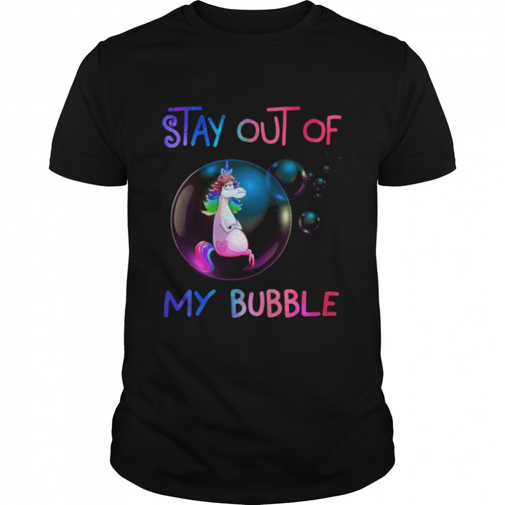 Stay out of my bubble shirt