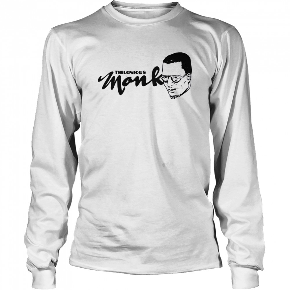 Typographic Design Thelonious Monk Artwork shirt Long Sleeved T-shirt