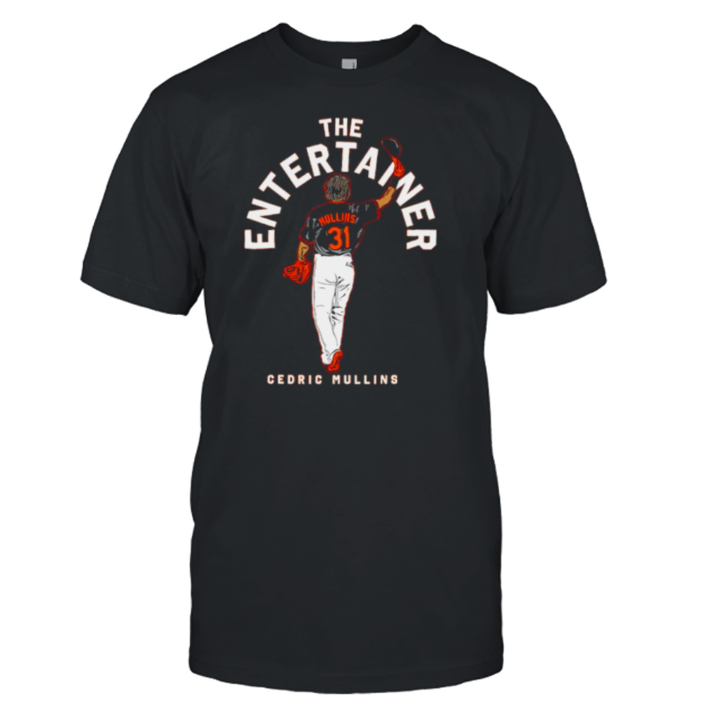 The Entertainer Cedric Mullins MLBPA Shirt