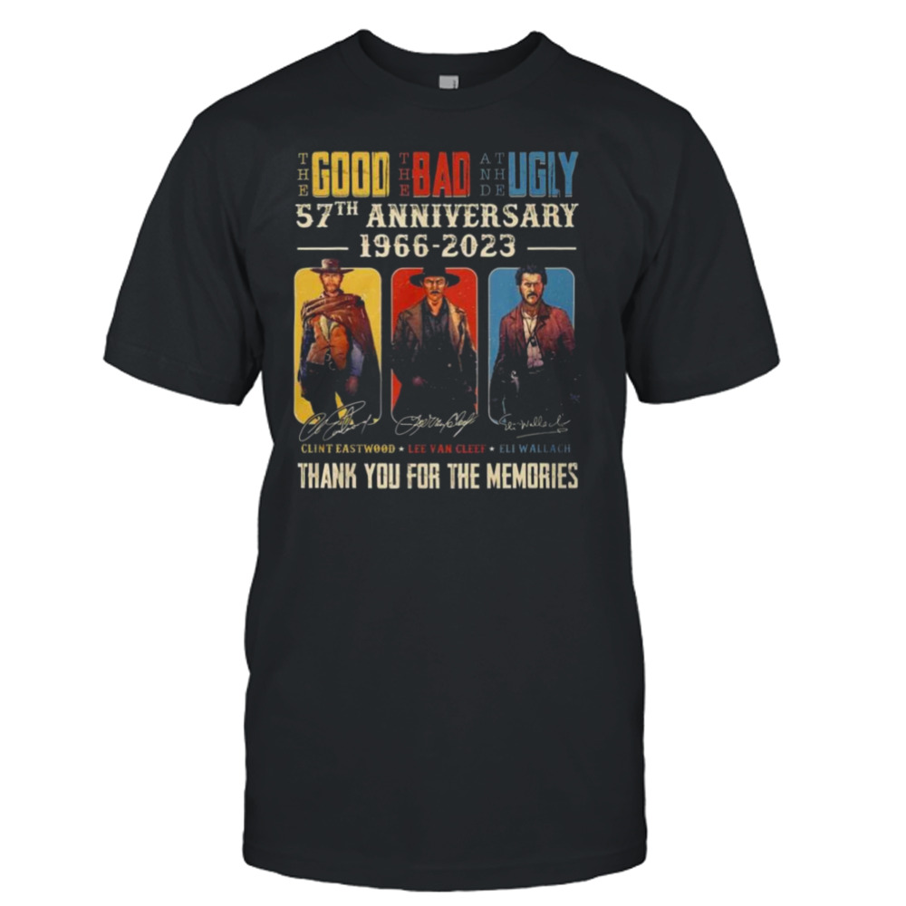 The Good The Bad And The Ugly 57th Anniversary 1966 – 2023 Thank You For The Memories Signatures Vintage Shirt