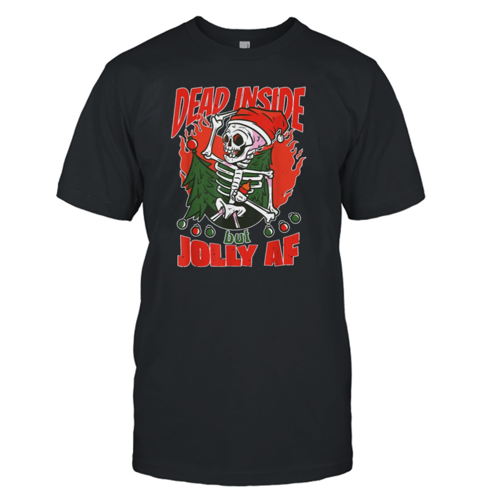 Dead Inside But Jolly AF Funny Santa Christmas T-Shirt