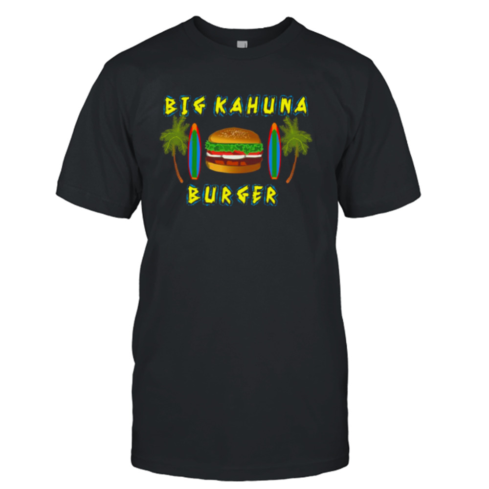 Pulp Fiction Big Kahuna Burger shirt