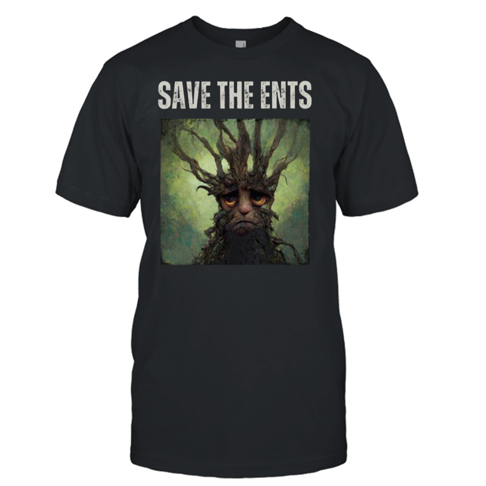 Save The Ents Sad Ent Fantasy Funny shirt