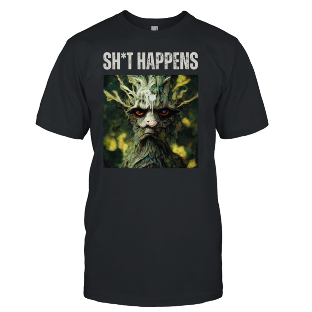 Sht Happens Angry Ent The Rings Of Power shirt