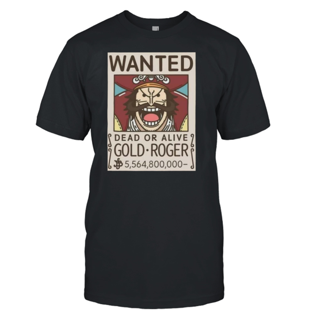 Wanted Guy Gol D Roger One Piece shirt