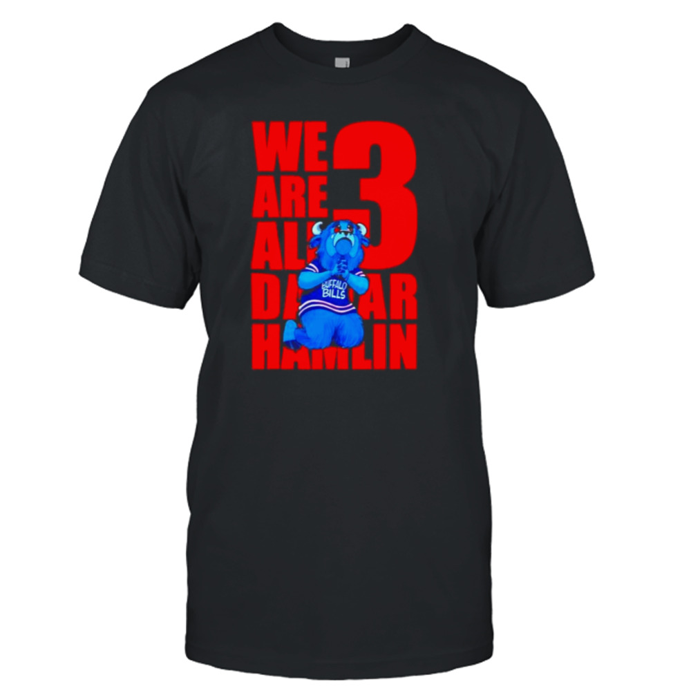 We are all Damar Hamlin 3 Buffalo Bills shirt