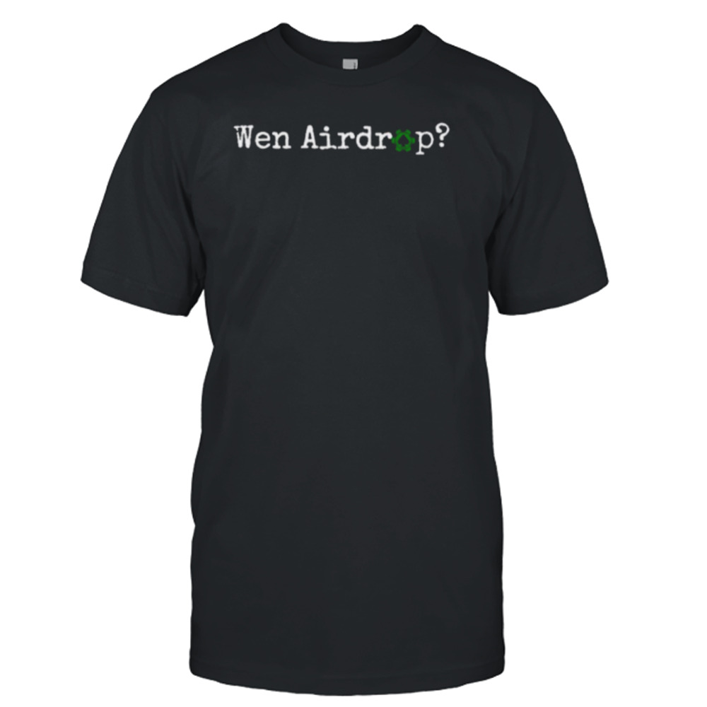 Wen airdrop shirt