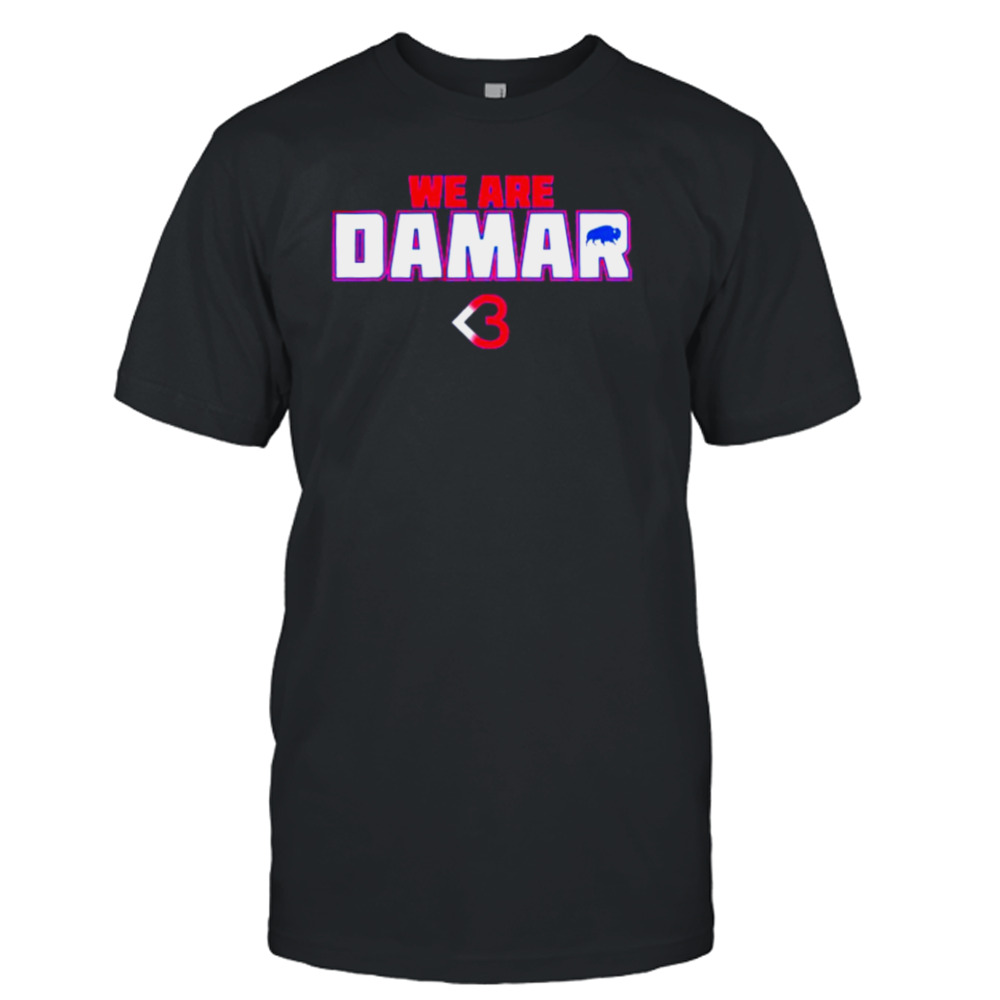 we are Damar 3 Buffalo Bills shirt