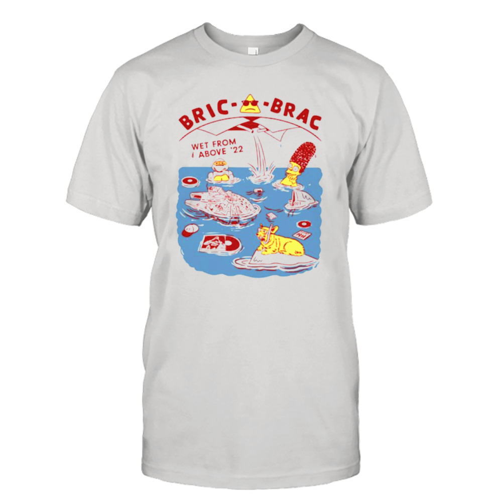 Bric-A-Brac Records Wet From Above ’22 Shirt