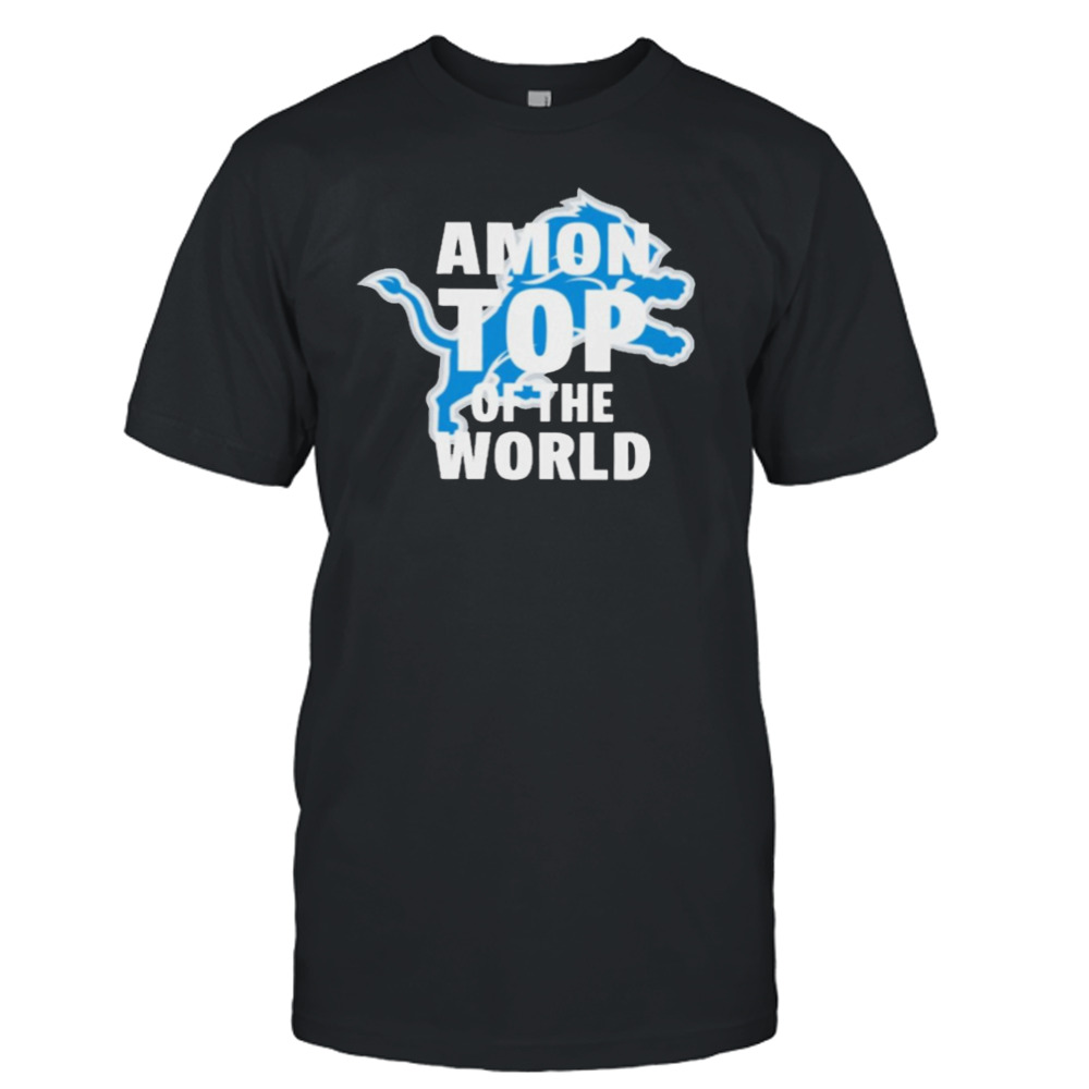 amon top of the world T-shirt