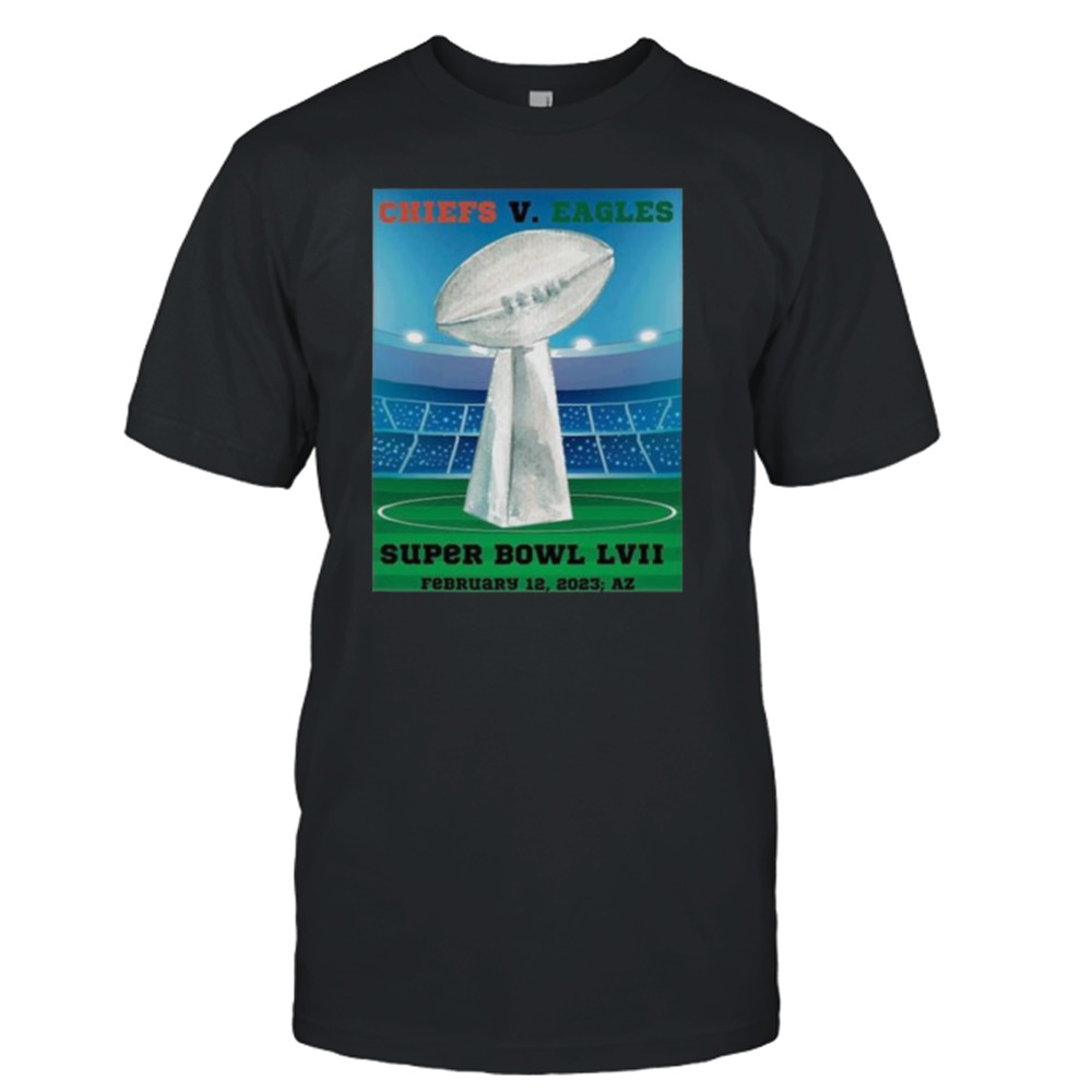 Kansas City Chiefs Vs Philadelphia Eagles Super Bowl LVII February 12, 2023 Az shirt