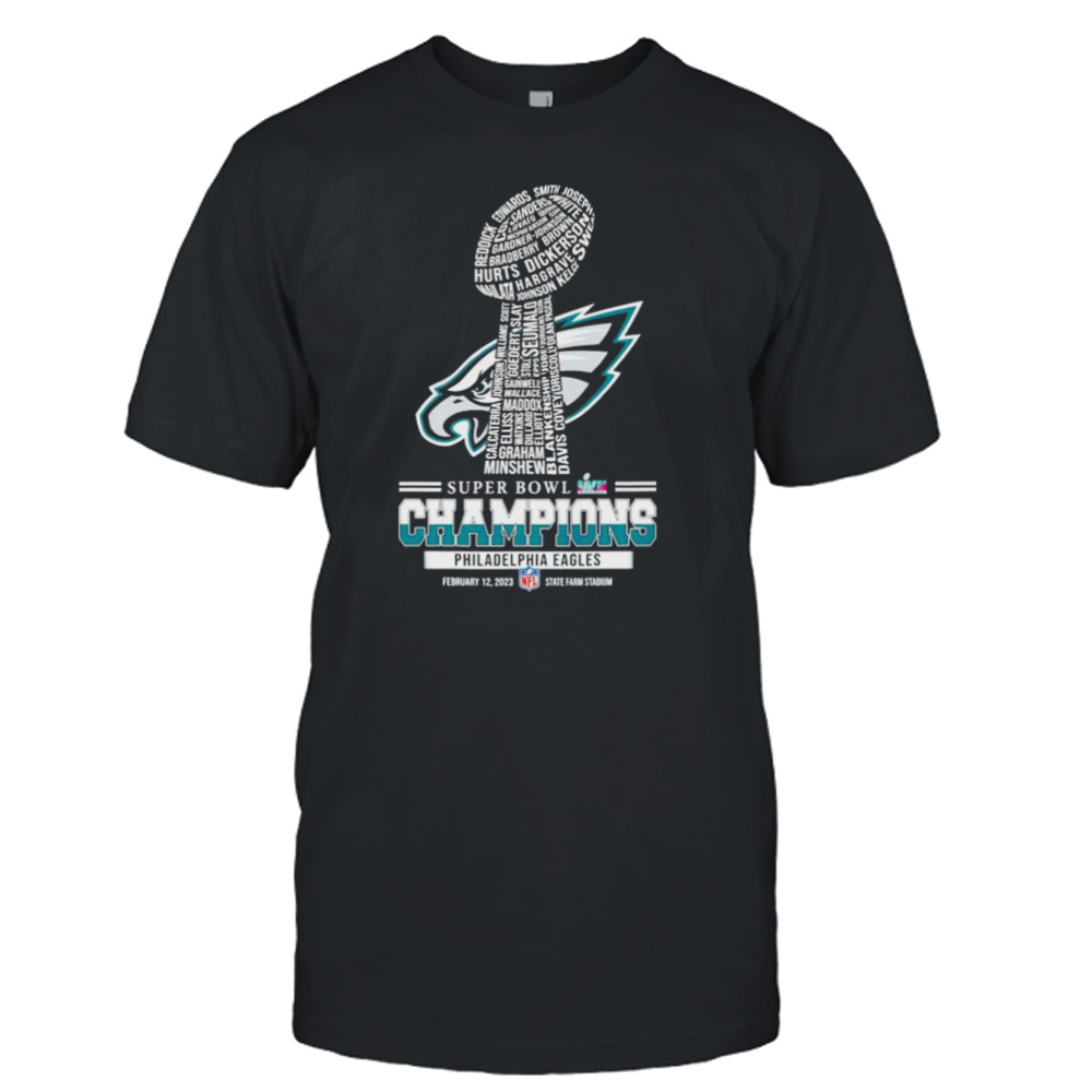 Philadelphia Eagles team Super Bowl LVII Champions Feb 12 2023 State Farm Stadium shirt