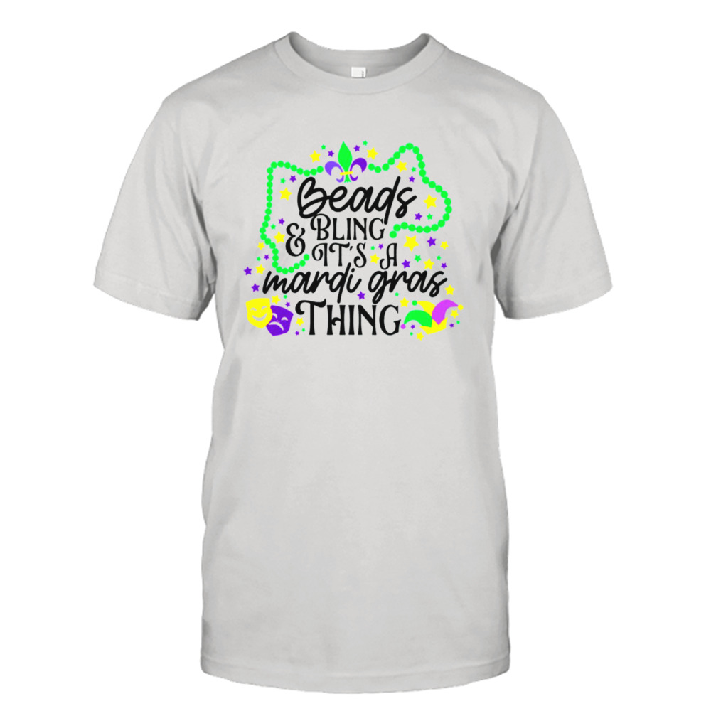 Beads Bling It’s A Mardi Gras Thing Trendy Shirt