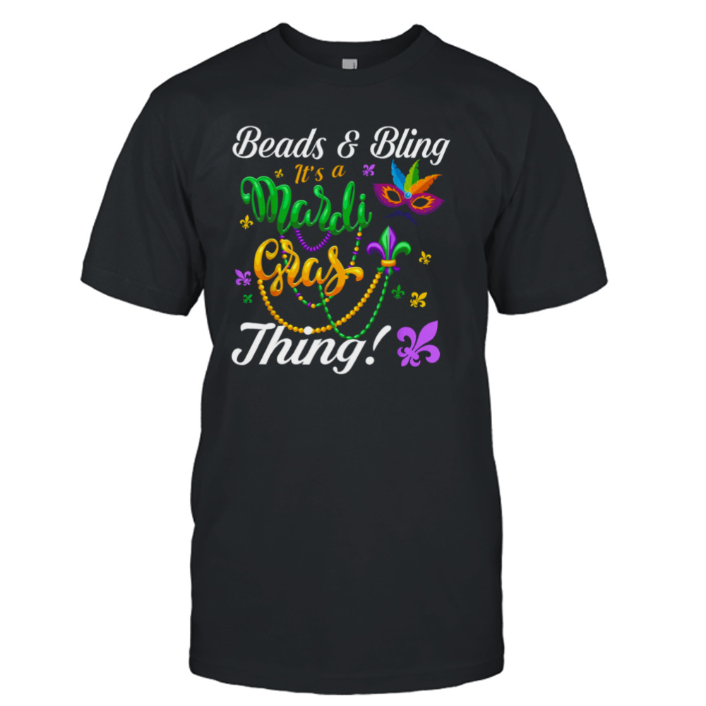 Beads Bling It’s A Mardi Gras Thing Trendy Shirts