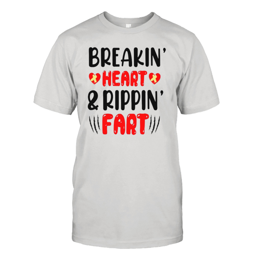 Breakin Hearts And Ripping Fart Shirt