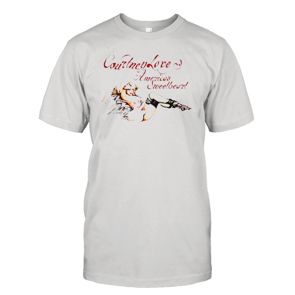 Courtney Love America’s Sweetheart Shirt