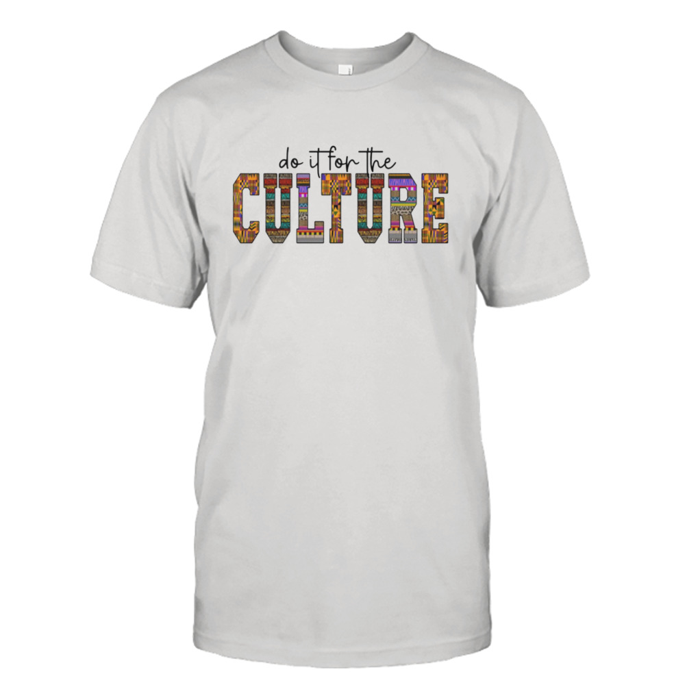 Do It For The Culture Boho Shirt