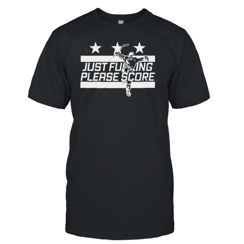 Just please score Hockey shirt