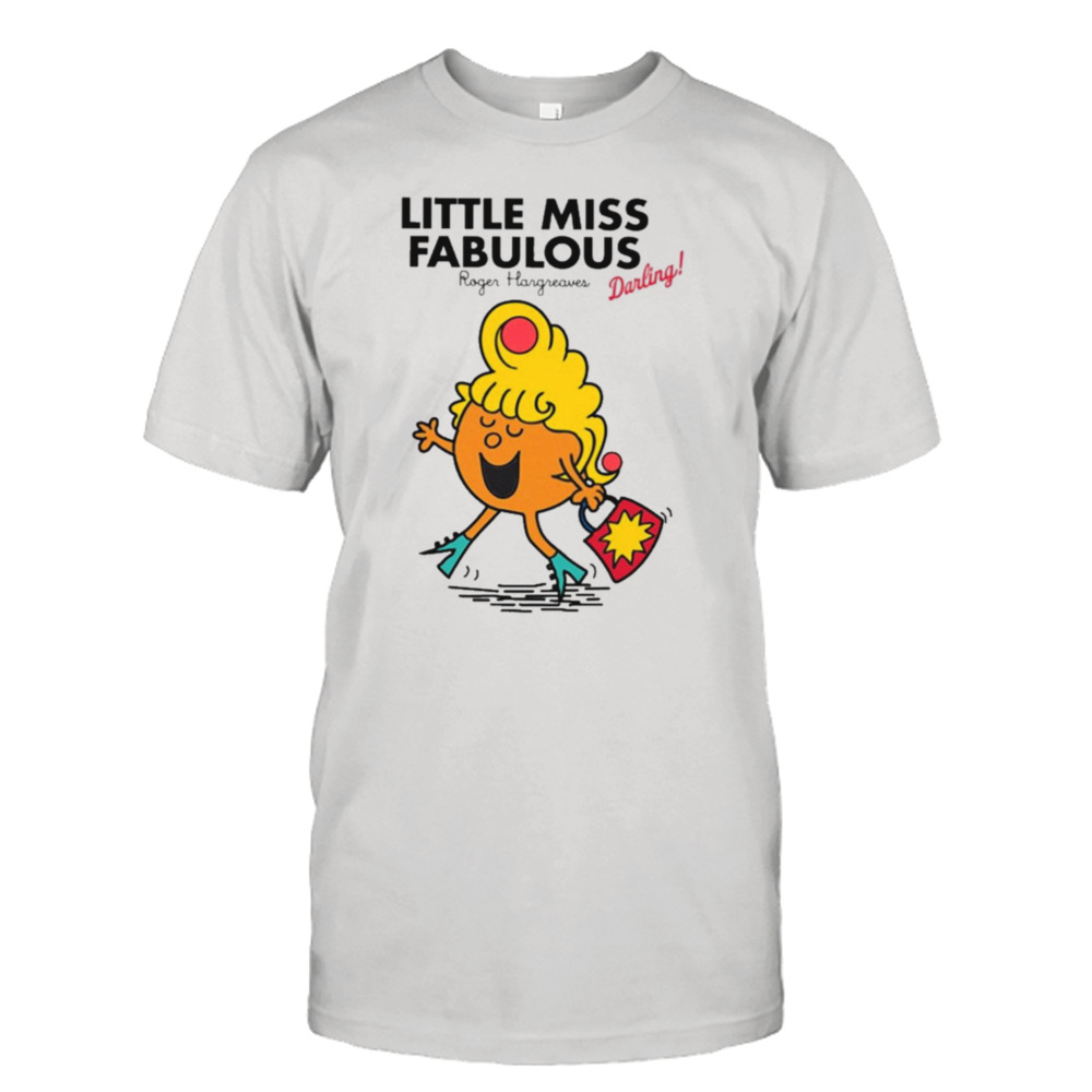 Little miss fabulous roger hargreaves darling T-shirt