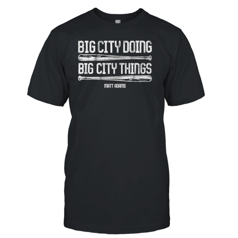 Matt Adams big city things baseball shirt