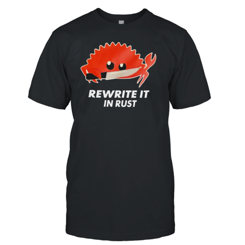 Rewrite it in rust T-shirt