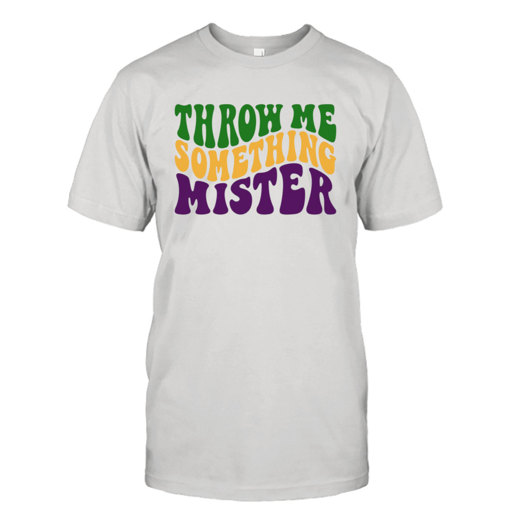 Throw Me Something Mister Vintage Shirt