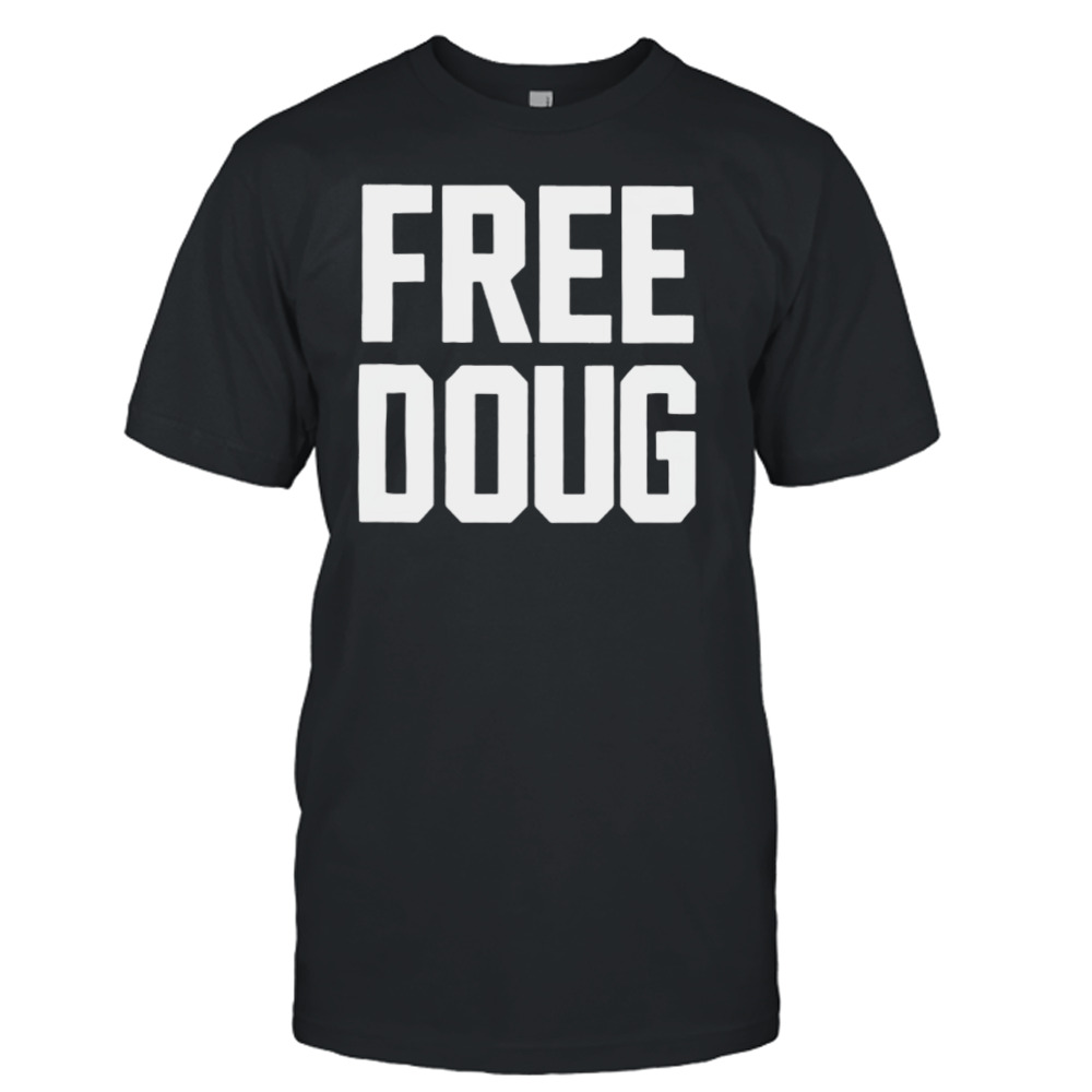 Frees Doug shirt