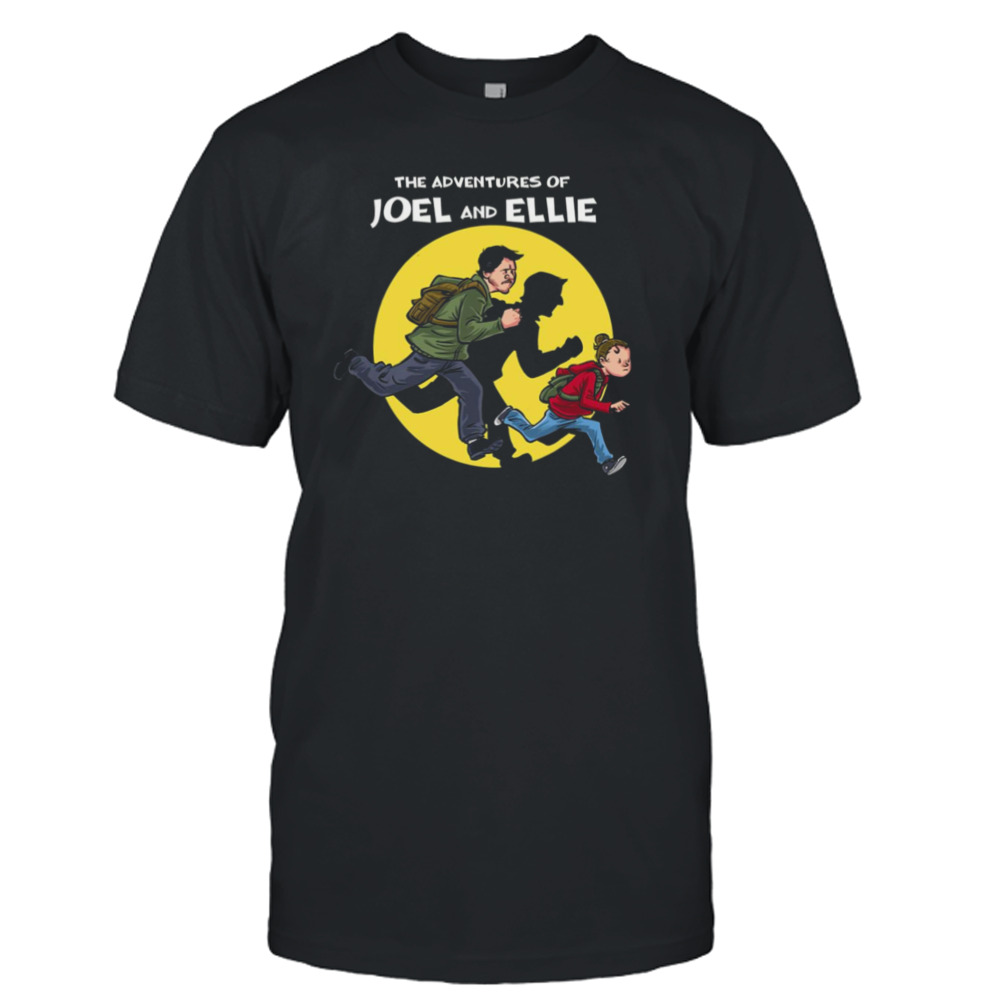 The Adventures Of Joel And Ellie Funny The Last Of Us shirt