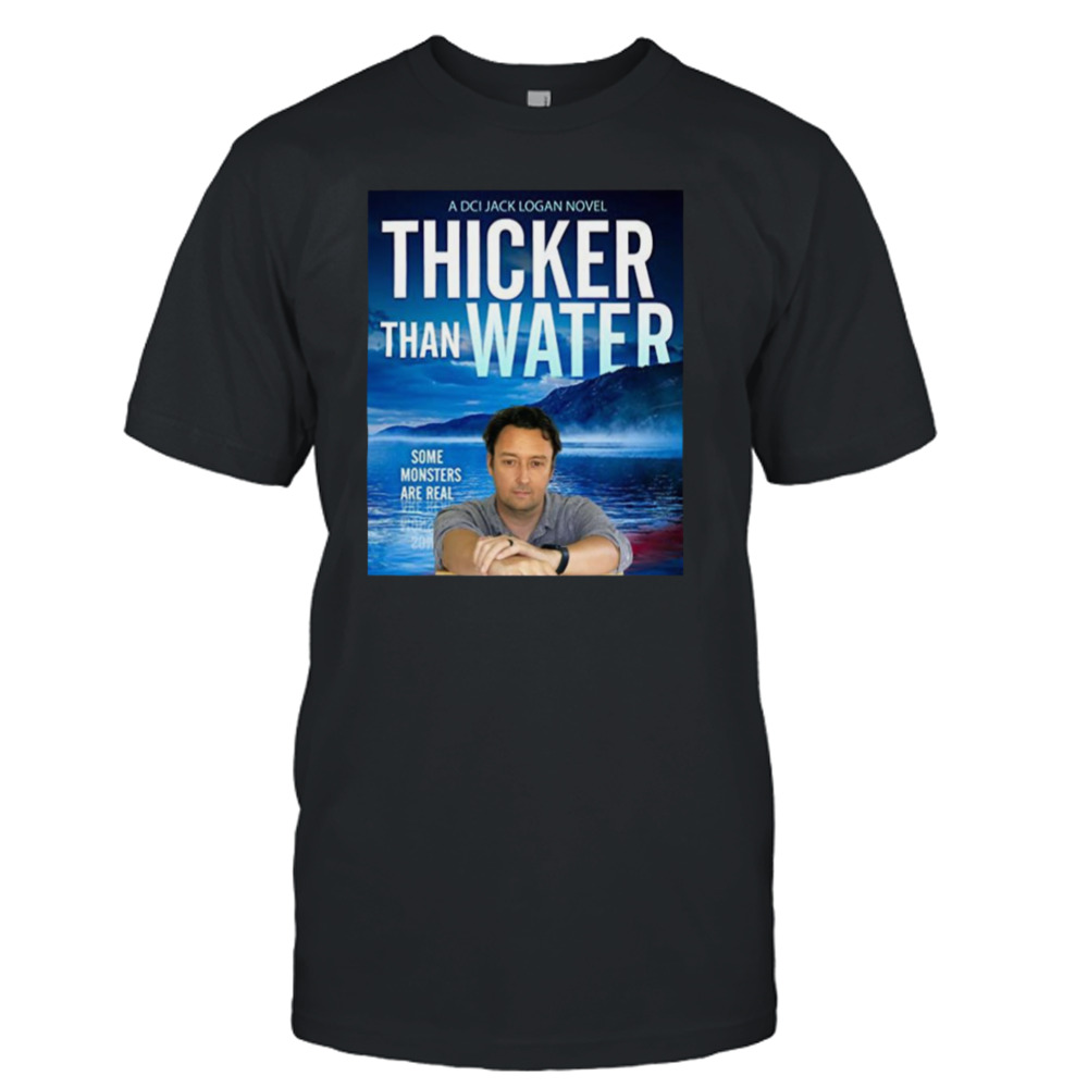 Thicker Than Water Jd Kirk shirt