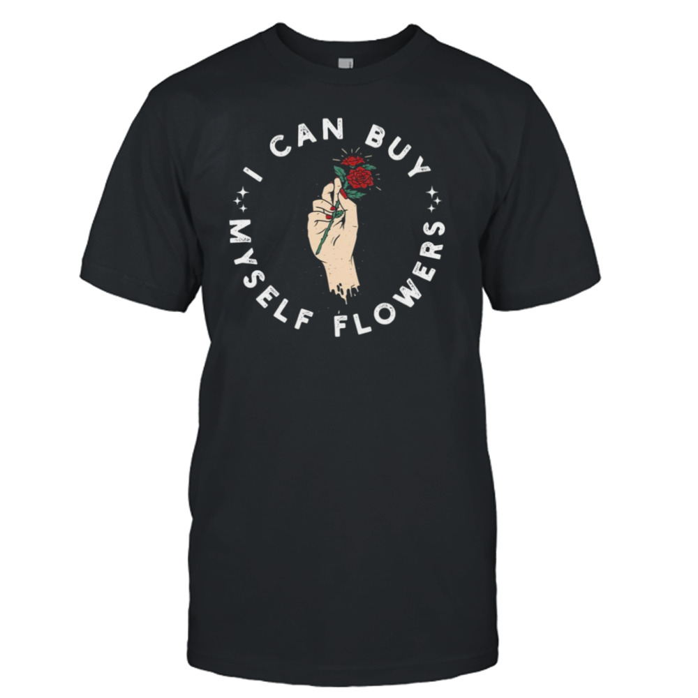 Women Power Miley Cyrus I Can Buy Myself Flowers shirt