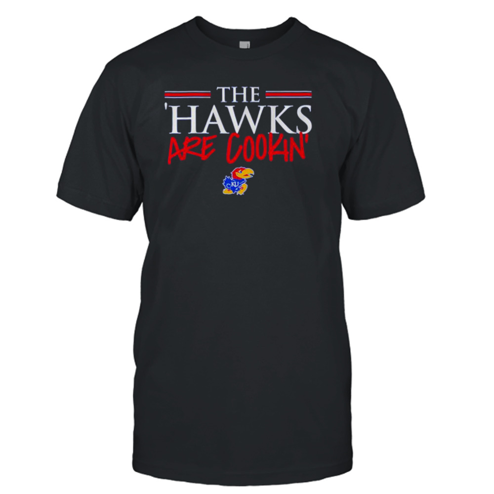 the Hawks are Cookin’ Kansas Jayhawks basketball shirt